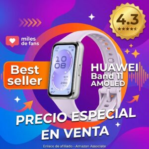 HUAWEI Band 11 smartband AMOLED 1500 nits con 14 dias de bateria